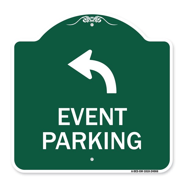 Event Parking W/ Upper Left Arrow, Green & White Aluminum Sign, 18" x 18", GW-1818-24066